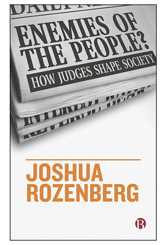 Enemies of the People?: How Judges Shape Society 